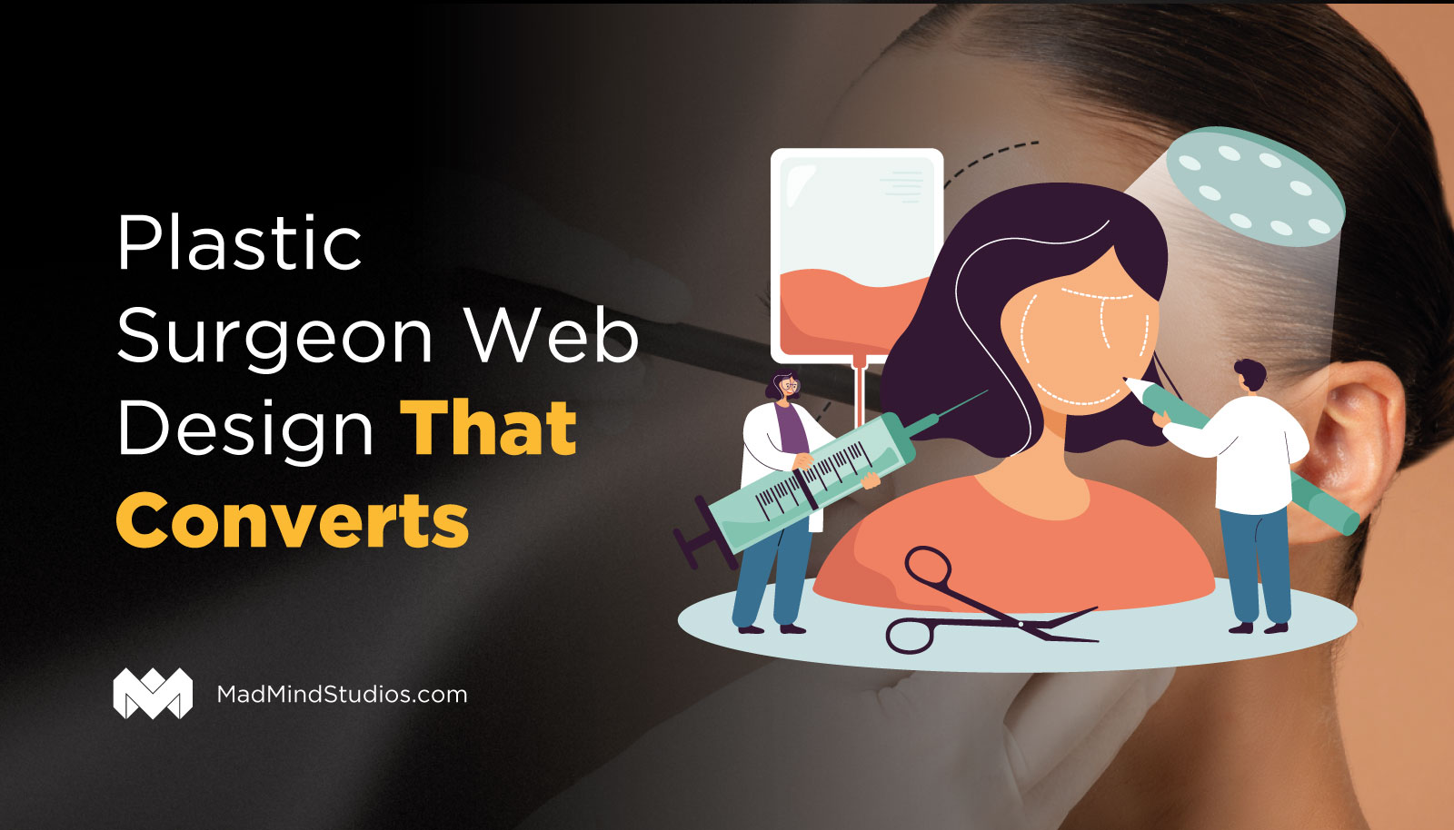 mms-plastic-surgeon-web-design-that-converts Hero banner advertising Plastic Surgeon Web Design that Converts for MadMind Studios; features medical montage over a woman's face with surgeons and tools on the right.
